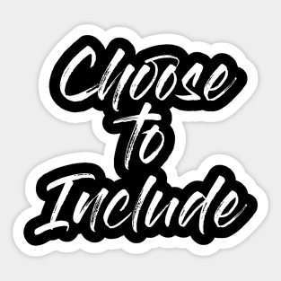 Choose To Include Support Special Needs Inclusion Sticker